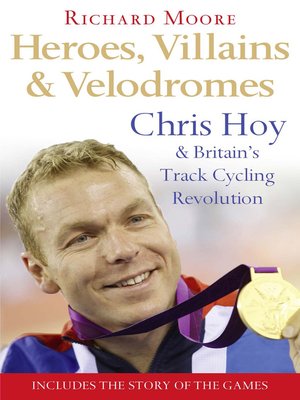cover image of Heroes, Villains and Velodromes